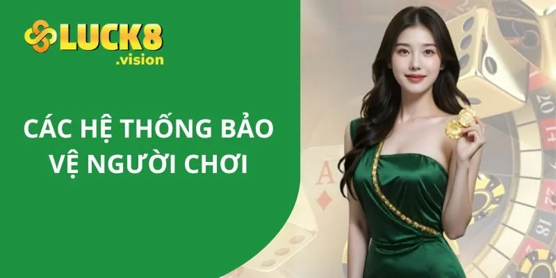 Tổng hợp các hệ thống bảo vệ người chơi trong chính sách bảo mật